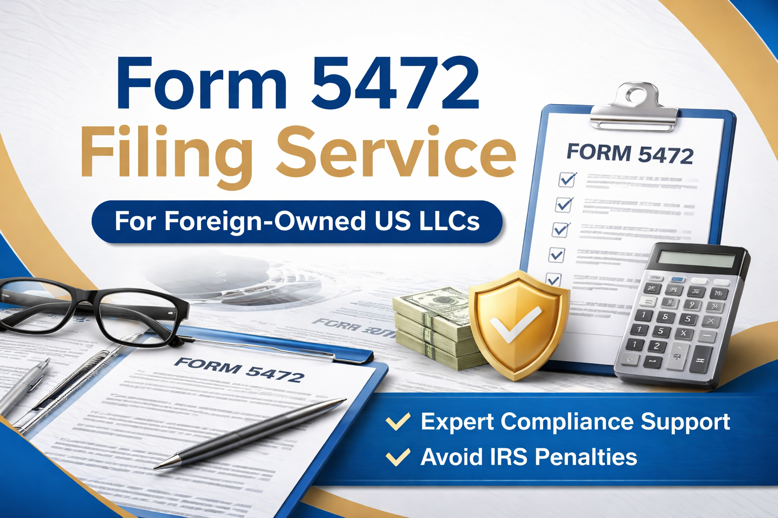 Form 5472 filing service for foreign-owned US LLCs to meet IRS compliance requirements