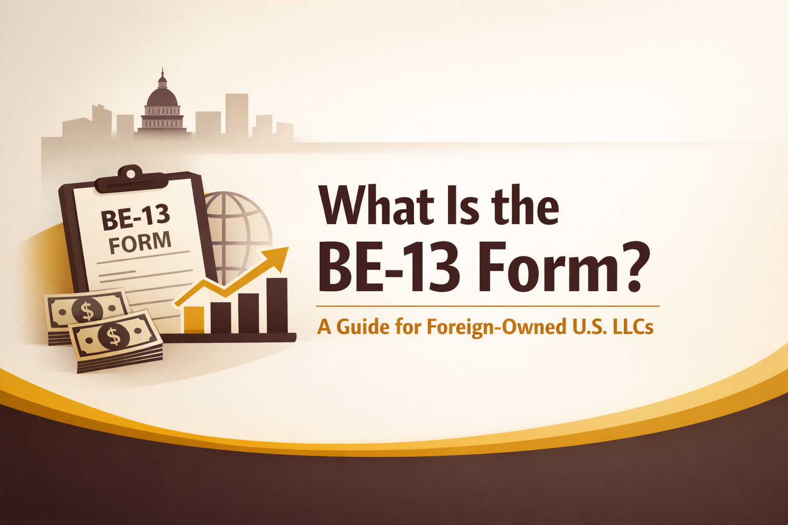 Illustration of BE-13 form with financial charts and dollar bills, representing reporting requirements for foreign-owned U.S. LLCs.